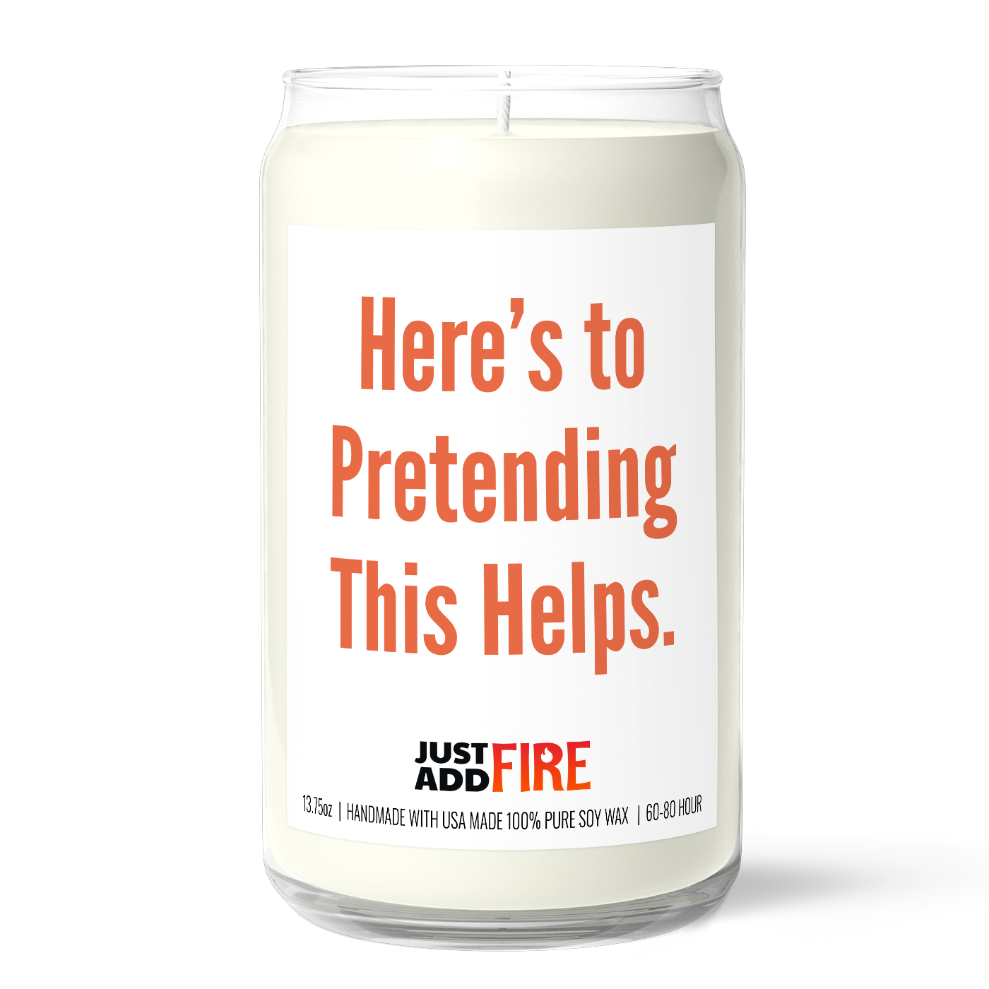 Here’s To Pretending This Helps Candle