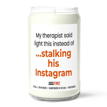 My Therapist Says Light This Instead of Stalking His Instagram Candle